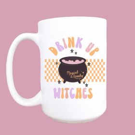 Drink up witches ceramic coffee mug