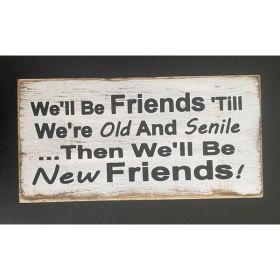 We'Ll Be Friends