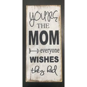 You're The Mom
