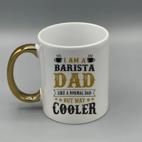 "Cool Dad Barista" Gold Handle Coffee Mugs | By Trebreh Designs